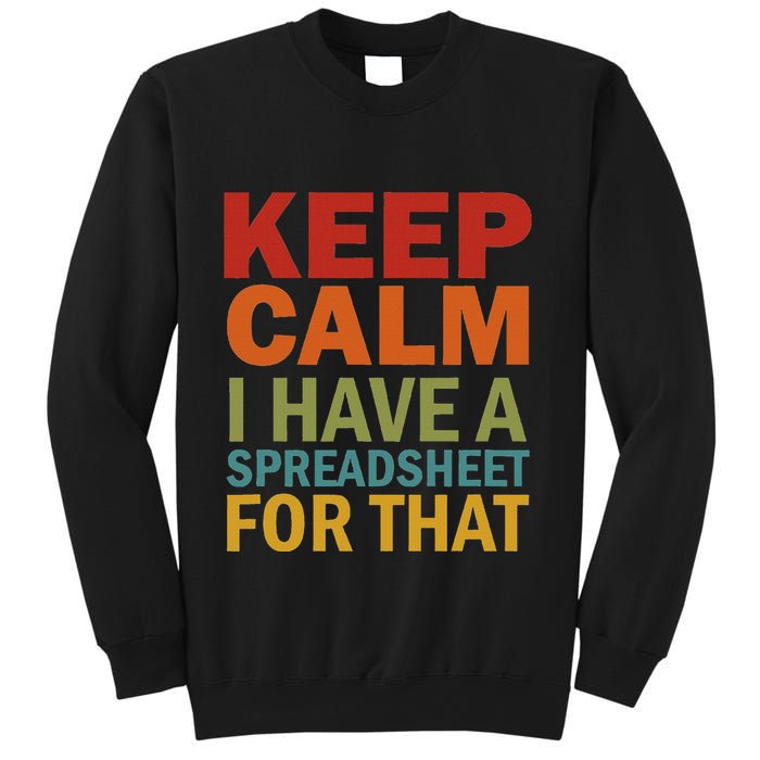 Keep Calm I Have A Spreadsheet For That Sweatshirt