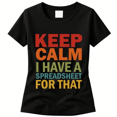 Keep Calm I Have A Spreadsheet For That Women's T-Shirt