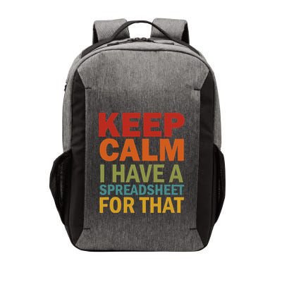 Keep Calm I Have A Spreadsheet For That Vector Backpack