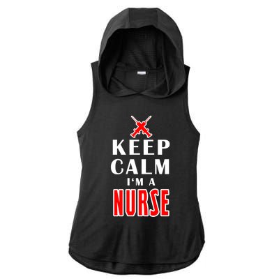 Keep Calm Im A Nurse Funny Quotes Gift Ladies PosiCharge Tri-Blend Wicking Draft Hoodie Tank