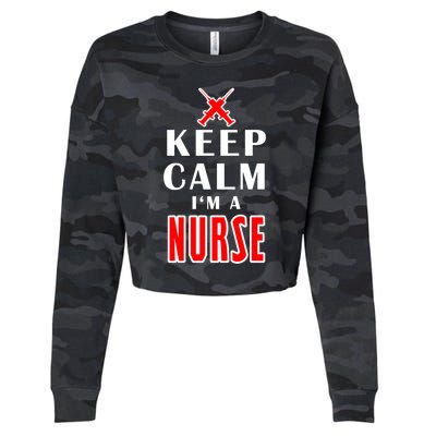 Keep Calm Im A Nurse Funny Quotes Gift Cropped Pullover Crew