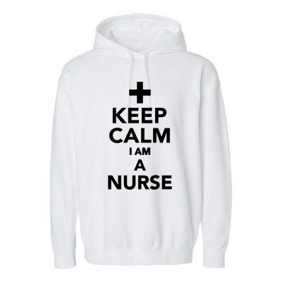 Keep Calm Im A Nurse Gift Garment-Dyed Fleece Hoodie