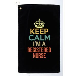 Keep Calm Im A Registered Nurse Funny Gift Platinum Collection Golf Towel