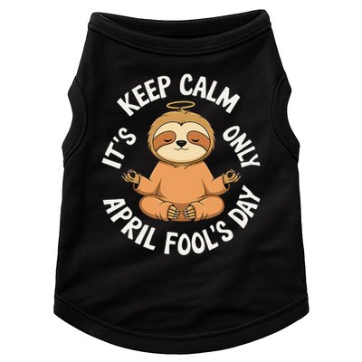Keep Calm Its Only April Fools Day Cat For Humor Lovers Doggie Tank