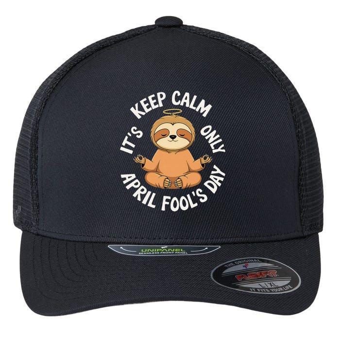 Keep Calm Its Only April Fools Day Cat For Humor Lovers Flexfit Unipanel Trucker Cap