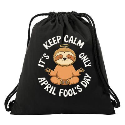 Keep Calm Its Only April Fools Day Cat For Humor Lovers Drawstring Bag