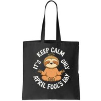 Keep Calm Its Only April Fools Day Cat For Humor Lovers Bag