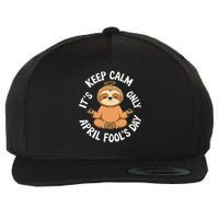 Keep Calm Its Only April Fools Day Cat For Humor Lovers Wool Snapback Cap