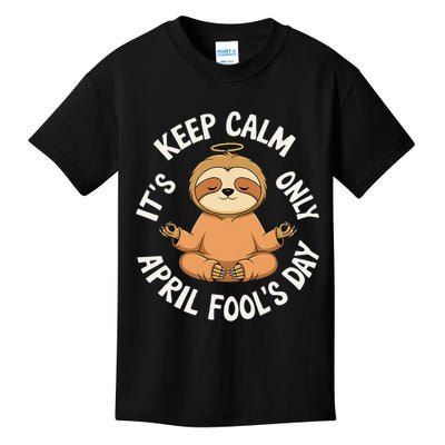 Keep Calm Its Only April Fools Day Cat For Humor Lovers Kids T-Shirt