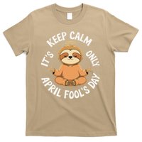 Keep Calm Its Only April Fools Day Cat For Humor Lovers T-Shirt
