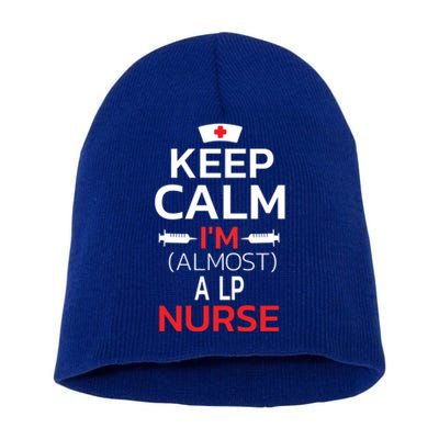 Keep Calm Im Almost A Lp Nurse Cute Gift Short Acrylic Beanie