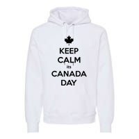 Keep Calm Its Canada Day Premium Hoodie