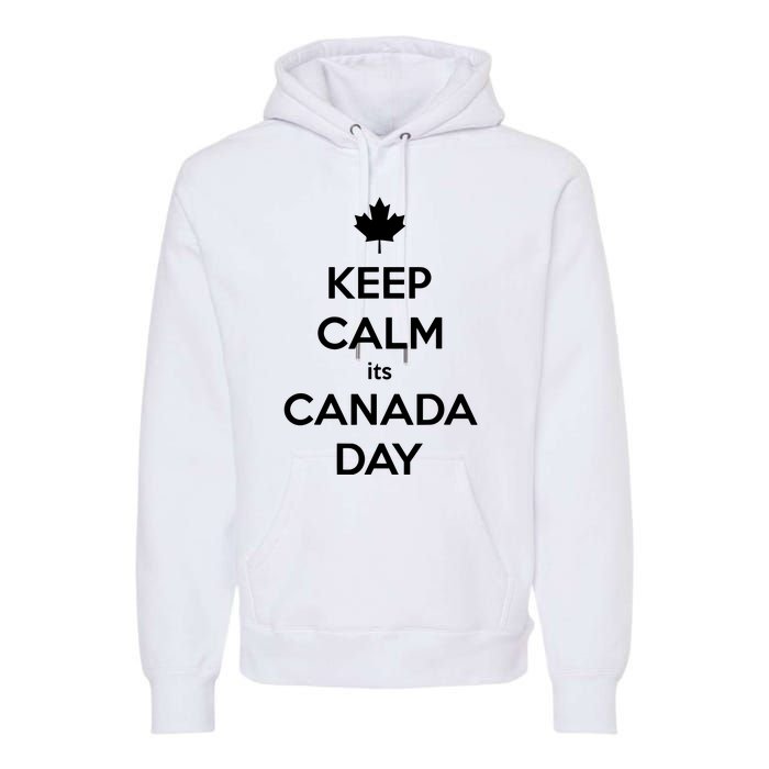 Keep Calm Its Canada Day Premium Hoodie