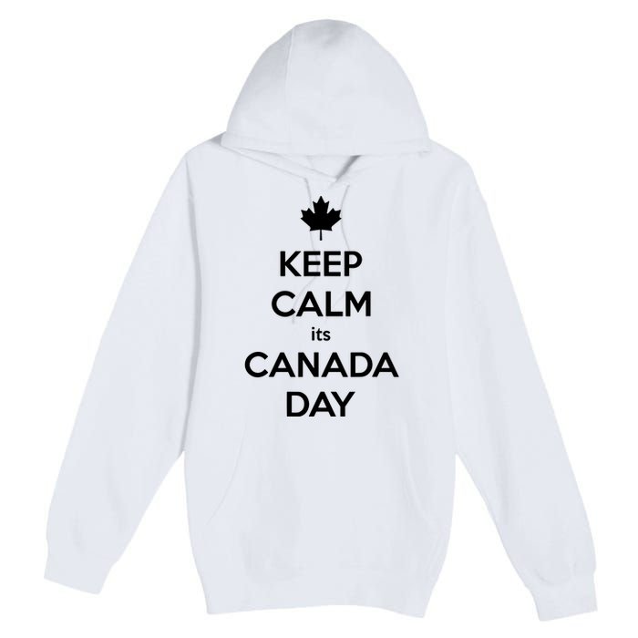 Keep Calm Its Canada Day Premium Pullover Hoodie