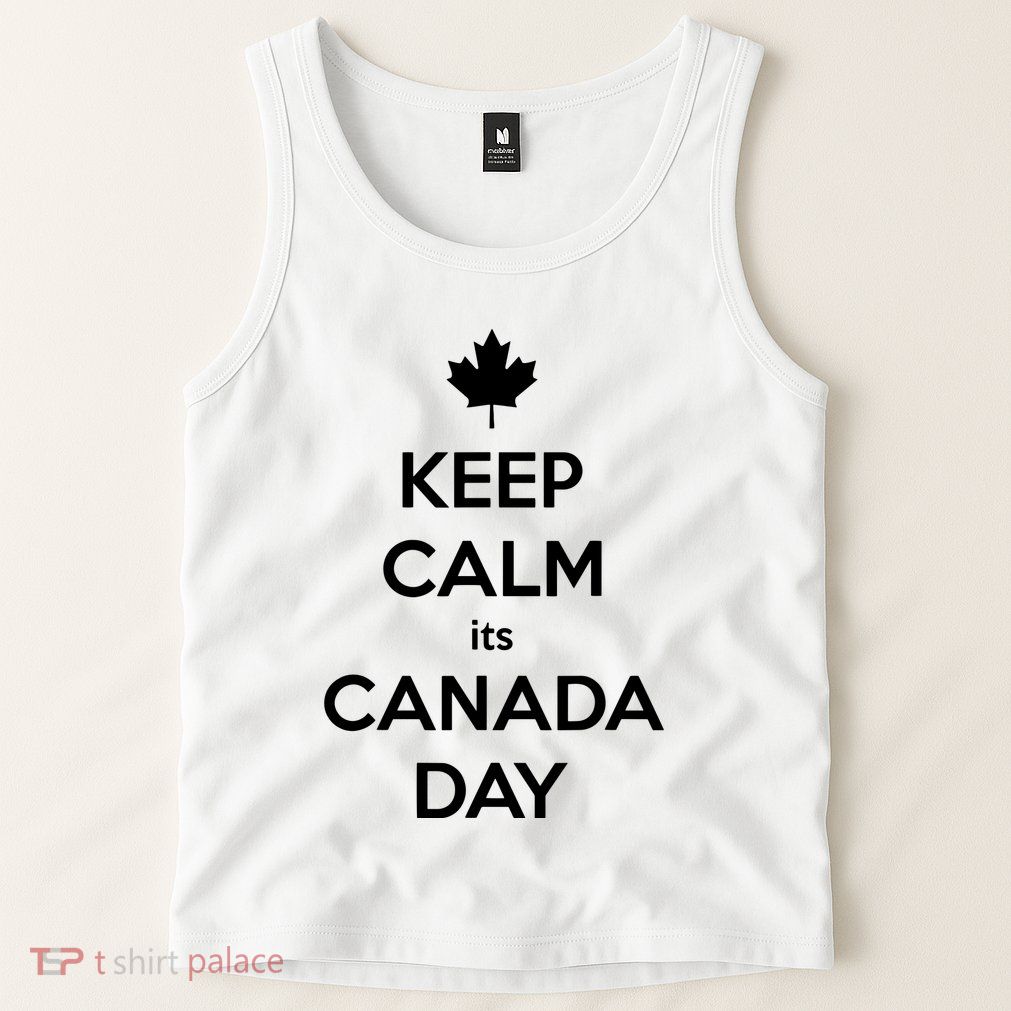 Keep Calm Its Canada Day Tank Top