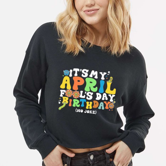 Keep Calm It's Only April Fool's Day Cropped Pullover Crew