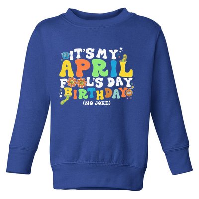 Keep Calm It's Only April Fool's Day Toddler Sweatshirt