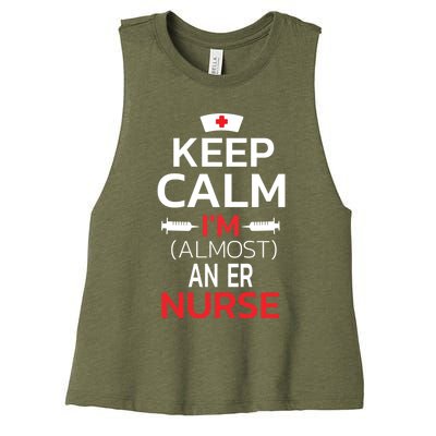 Keep Calm Im Almost An Er Nurse Gift Women's Racerback Cropped Tank