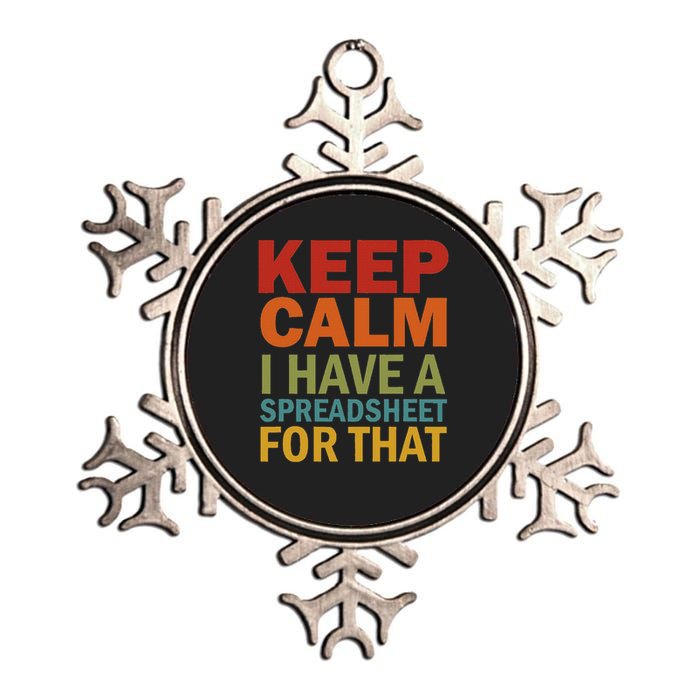 Keep Calm I Have A Spreadsheet For That Metallic Star Ornament