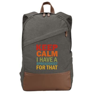 Keep Calm I Have A Spreadsheet For That Cotton Canvas Backpack