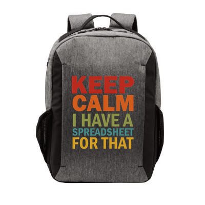 Keep Calm I Have A Spreadsheet For That Vector Backpack