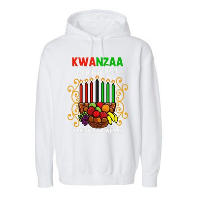 Kwanzaa Celebration I Am Because We Are Happy Kwanzaa Garment-Dyed Fleece Hoodie