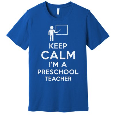 Keep Calm I´M A Preschool Teacher Funny Preschool Teacher Cool Gift Premium T-Shirt