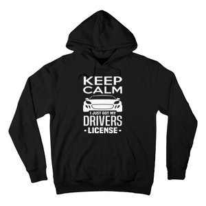 Keep Calm I Just Got My Drivers License Funny New Driver Hoodie