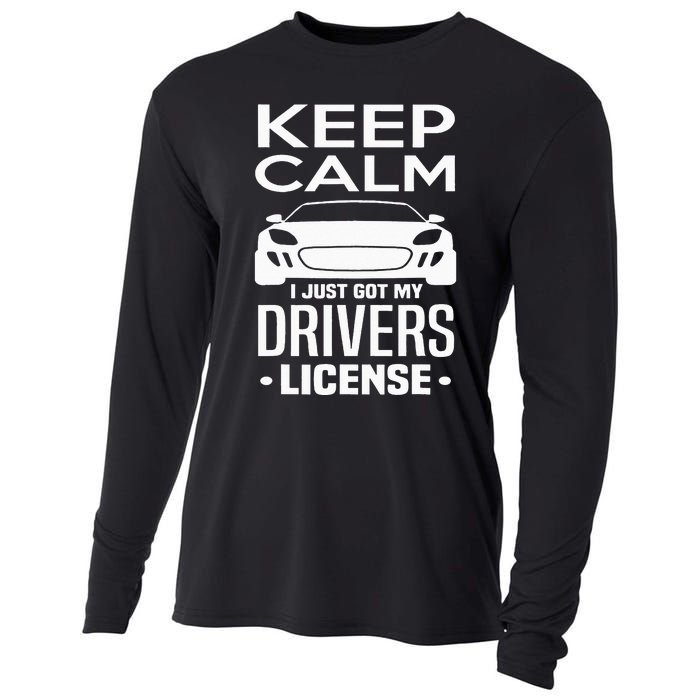 Keep Calm I Just Got My Drivers License Funny New Driver Cooling Performance Long Sleeve Crew