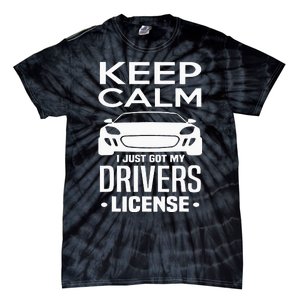 Keep Calm I Just Got My Drivers License Funny New Driver Tie-Dye T-Shirt