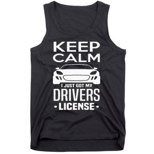 Keep Calm I Just Got My Drivers License Funny New Driver Tank Top