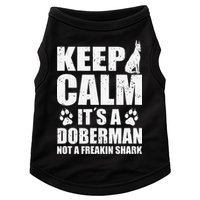 Keep Calm It's A Doberman Not A Freakin' Shark Dog Doggie Tank