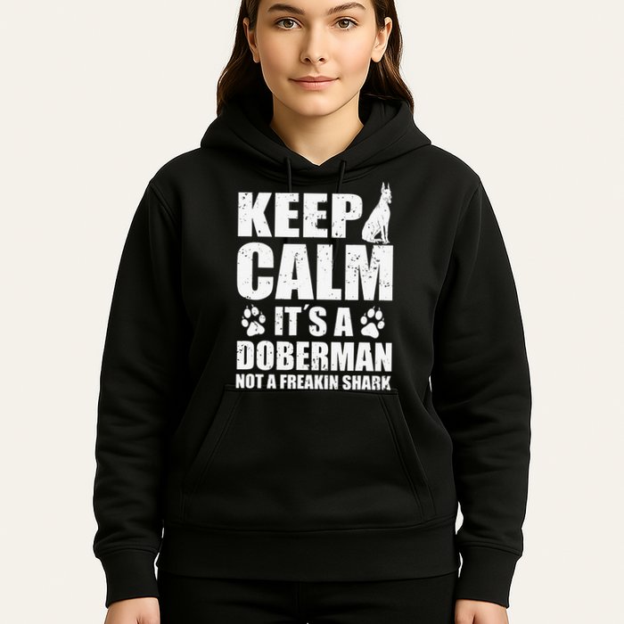Keep Calm It's A Doberman Not A Freakin' Shark Dog Hoodie