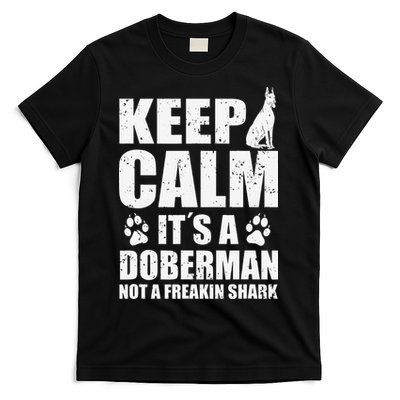 Keep Calm It's A Doberman Not A Freakin' Shark Dog T-Shirt