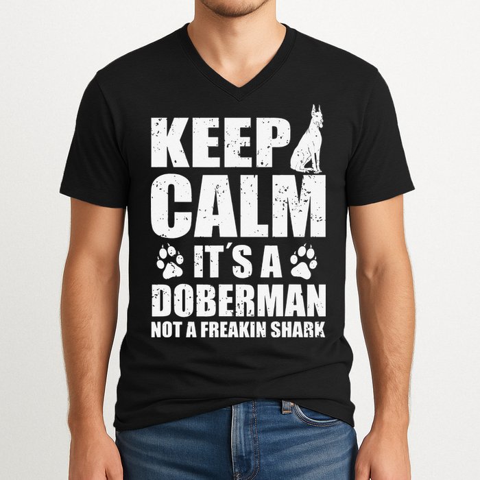 Keep Calm It's A Doberman Not A Freakin' Shark Dog V-Neck T-Shirt