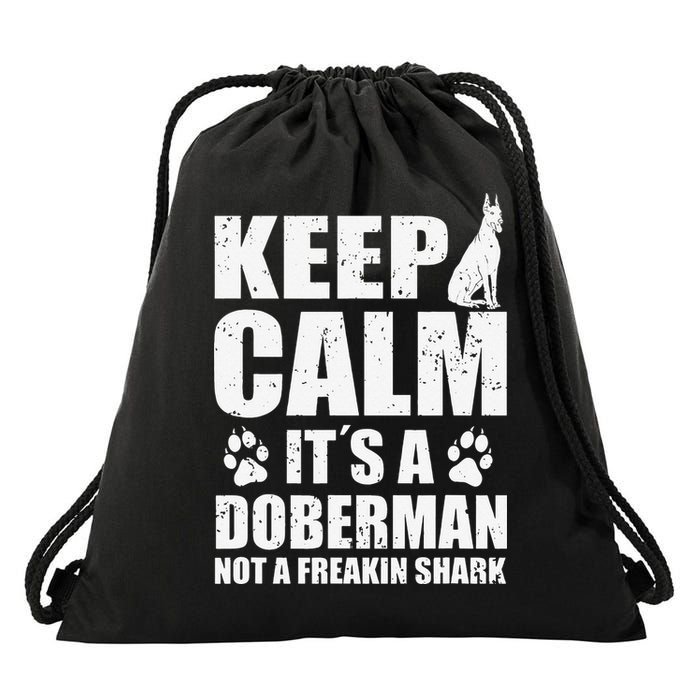 Keep Calm It's A Doberman Not A Freakin' Shark Dog Drawstring Bag