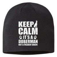 Keep Calm It's A Doberman Not A Freakin' Shark Dog Sustainable Beanie