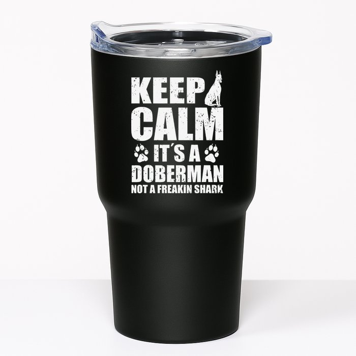 Keep Calm It's A Doberman Not A Freakin' Shark Dog Tumbler