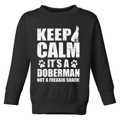 Keep Calm It's A Doberman Not A Freakin' Shark Dog Toddler Sweatshirt