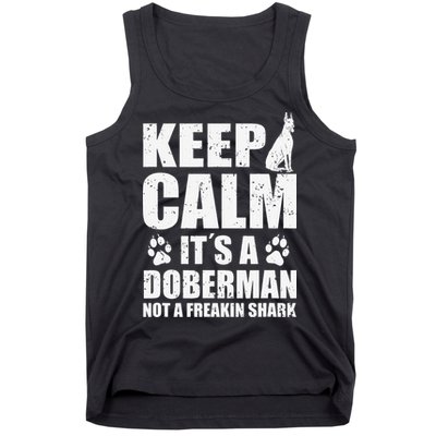 Keep Calm It's A Doberman Not A Freakin' Shark Dog Tank Top