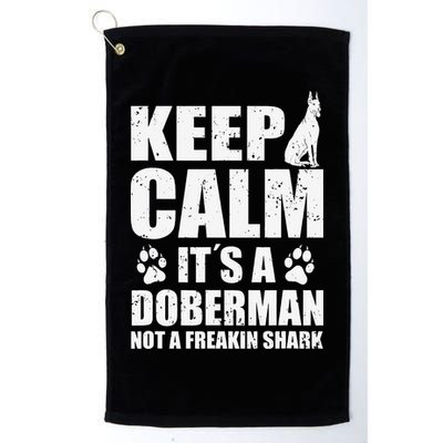 Keep Calm It's A Doberman Not A Freakin' Shark Dog Golf Towel