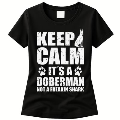 Keep Calm It's A Doberman Not A Freakin' Shark Dog Womens T-Shirt