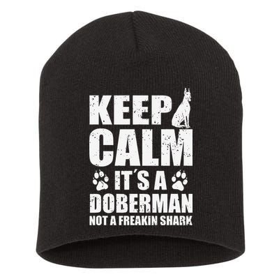 Keep Calm It's A Doberman Not A Freakin' Shark Dog Short Acrylic Beanie