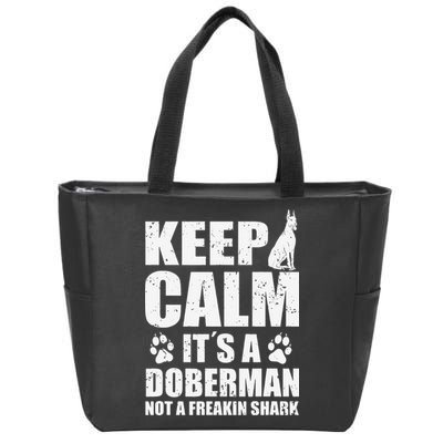 Keep Calm It's A Doberman Not A Freakin' Shark Dog Zip Tote Bag