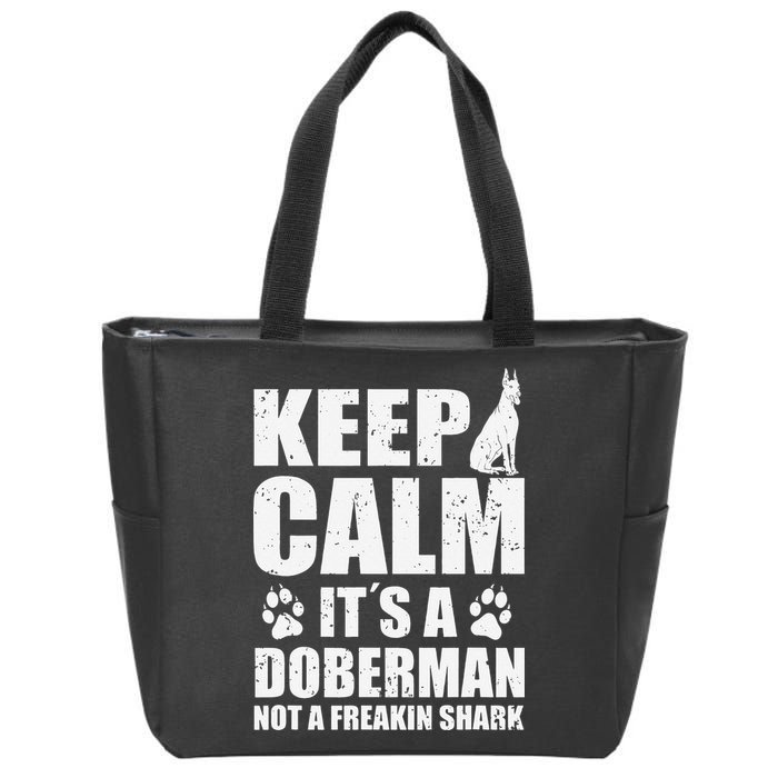 Keep Calm It's A Doberman Not A Freakin' Shark Dog Zip Tote Bag