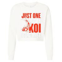 Koi Carp | Japanese Fish | Just One More Koi I Promise Cropped Pullover Crew