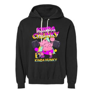 Kinda Chunky Kinda Hunky Weightlifting Bodybuilding Gym1 Garment-Dyed Fleece Hoodie