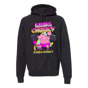 Kinda Chunky Kinda Hunky Weightlifting Bodybuilding Gym1 Premium Hoodie