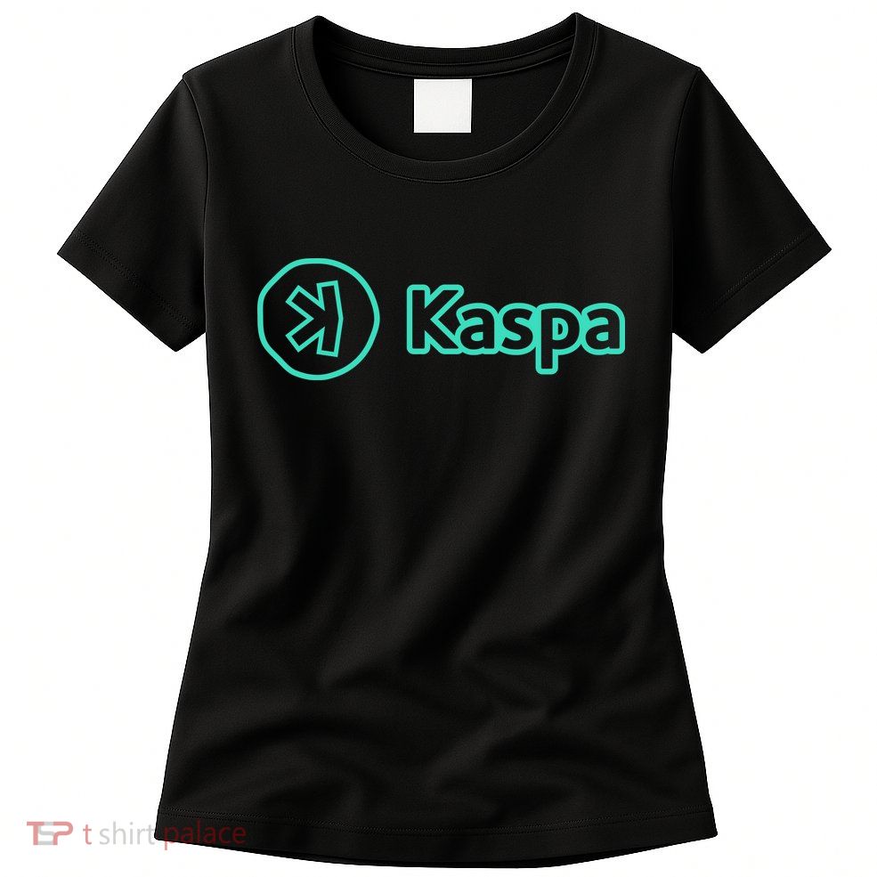 Kaspa Crypto Kaspa Merch Kaspa Mining Kaspa Gifts Kaspa Miner Kaspa Crypto Merch Womens T-Shirt