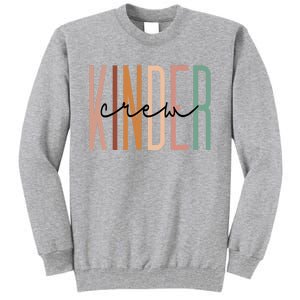 Kinder Crew Kindergarten Teacher Squad Team Preschool Tall Sweatshirt